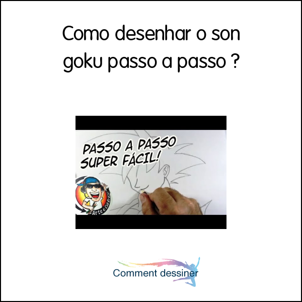 Como desenhar o son goku passo a passo